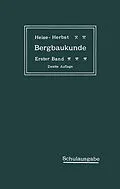 E-Book (pdf) Lehrbuch der Bergbaukunde mit besonderer Berücksichtigung des Steinkohlenbergbaues von Carl Hellmut Fritzsche, Fritz Heise, Friedrich Herbst