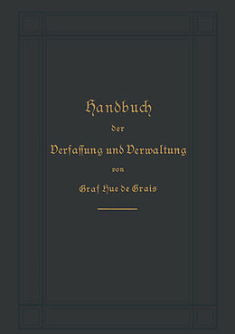 E-Book (pdf) Handbuch der Verfassung und Verwaltung in Preußen und dem Deutschen Reiche von Robert Achille Friedrich Hermann Graf Hue de Grais