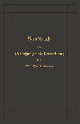 E-Book (pdf) Handbuch der Verfassung und Verwaltung in Preußen und dem Deutschen Reiche von Robert Graf Hue de Grais