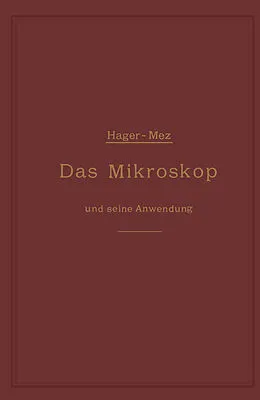 E-Book (pdf) Das Mikroskop und seine Anwendung von Hermann Hager