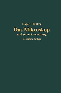 E-Book (pdf) Das Mikroskop und seine Anwendung von Hermann Hager, Friedrich Tobler