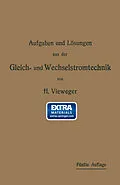 E-Book (pdf) Aufgaben und Lösungen aus der Gleich- und Wechselstromtechnik von Hugo Vieweger