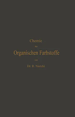 E-Book (pdf) Chemie der Organischen Farbstoffe von Rudolf Nietzki