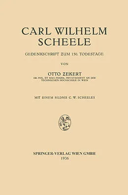 E-Book (pdf) Carl Wilhelm Scheele von Otto Zekert, Carl Wilhelm Scheele