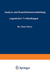 E-Book (pdf) Analyse und Konstitutionsermittelung organischer Verbindungen von Hans Meyer