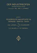E-Book (pdf) Feuerfeste Baustoffe in Siemens-Martin-Öfen von B.M. Larsen, F.W. Schroeder, E.N. Bauer