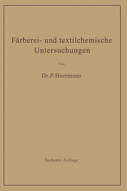 E-Book (pdf) Färberei- und textilchemische Untersuchungen von Paul Heermann