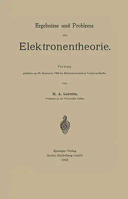 E-Book (pdf) Ergebnisse und Probleme der Elektronentheorie von Hendrik Antoon Lorentz