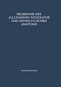 E-Book (pdf) Ergebnisse der Allgemeinen Pathologie und Pathologischen Anatomie von Paul Cohrs