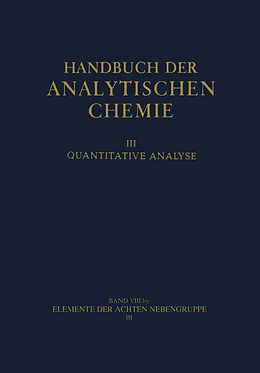 E-Book (pdf) Elemente der achten Nebengruppe von Georg Bauer, Wilhelm Fresenius, Wilhelm Geibel