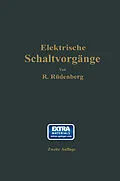 E-Book (pdf) Elektrische Schaltvorgänge und verwandte Störungserscheinungen in Starkstromanlagen von Reinhold Rüdenberg