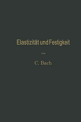E-Book (pdf) Elastizität und Festigkeit von Karl von Bach, Richard Baumann