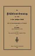 E-Book (pdf) Die Städteordnung von 1853 in ihrer heutigen Gestalt nebst dem Kommunalabgabengesetz und Nebengesetzen von Robert Zelle