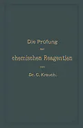 E-Book (pdf) Die Prüfung der chemischen Reagentien auf Reinheit von Carl Krauch, Josef König
