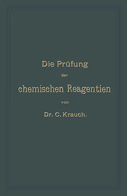E-Book (pdf) Die Prüfung der chemischen Reagentien auf Reinheit von Carl Krauch, Josef König