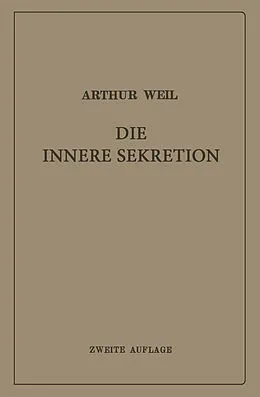 E-Book (pdf) Die innere Sekretion von Arthur Weil