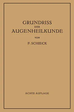 E-Book (pdf) Grundriss der Augenheilkunde für Studierende von Franz Schieck