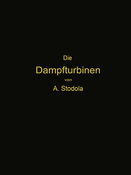 E-Book (pdf) Die Dampfturbinen von Aurel Stodola
