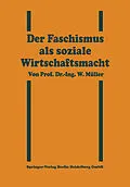 E-Book (pdf) Der Faschismus als soziale Wirtschaftsmacht von Willy Müller