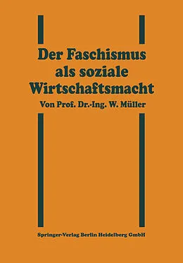 E-Book (pdf) Der Faschismus als soziale Wirtschaftsmacht von Willy Müller