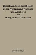 E-Book (pdf) Berechnung des Eisenbetons gegen Verdrehung (Torsion) und Abscheren von Ernst Rausch