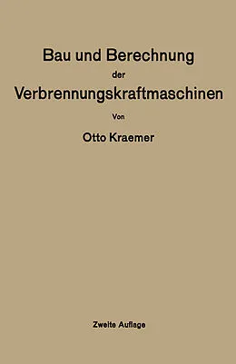 E-Book (pdf) Bau und Berechnung der Verbrennungskraftmaschinen von Otto Kraemer