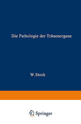 Kartonierter Einband Die Pathologie der Tränenorgane von Wolfgang Stock