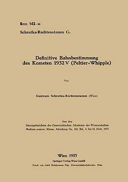 Kartonierter Einband Definitive Bahnbestimmung des Kometen 1932V (Peltier-Whipple) von Guntram Schrutka-Rechtenstamm