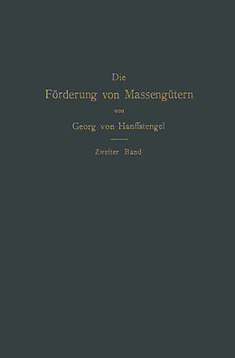 Kartonierter Einband Die Förderung von Massengütern von Georg von Hanffstengel