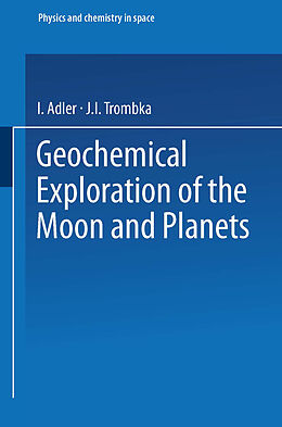 Kartonierter Einband Geochemical Exploration of the Moon and Planets von Josef Zähringer, Julian Gualterio Roederer