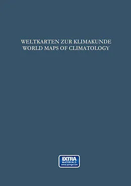 E-Book (pdf) Weltkarten zur Klimakunde / World Maps of Climatology von E. Rodenwaldt, Gunther Lehmann Helmut J. Jusatz, Helmut Erich Landsberg