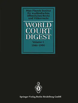 E-Book (pdf) World Court Digest von Rainer Hofmann, Juliane Kokott, Karin Oellers-Frahm