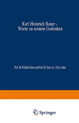 E-Book (pdf) Karl Heinrich Bauer, Worte zu Seinem Gedenken von Karl Heinrich Bauer, Wilhelm Doerr, Fritz Linder