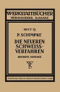 E-Book (pdf) Die neueren Schweißverfahren von Paul Schimpke