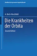 E-Book (pdf) Die Krankheiten der Orbita. Pulsierender Exophthalmus von Arthur Birch-Hirschfeld