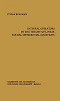 E-Book (pdf) Integral Operators in the Theory of Linear Partial Differential Equations von Stefan Bergman