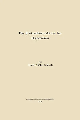 E-Book (pdf) Die Blutzuckerreaktion bei Hypoxämie von Louis E. Chr Schmidt