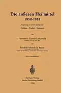 E-Book (pdf) Die äußeren Heilmittel 19501955 von Hermann von Czetsch-Lindenwald, Friedrich Schmidt-LaBaume