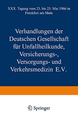 E-Book (pdf) Verhandlungen der Deutschen Gesellschaft für Unfallheilkunde Versicherungs-, Versorgungs- und Verkehrsmedizin E.V. von Jörg Rehn