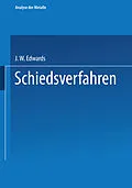 E-Book (pdf) Schiedsverfahren von Gesellschaft Deutscher Metallhütten- und Bergleute Chemiker-Fach, Gesellschaft Deutscher Metallhütten- und Bergleute Chemikeraussc