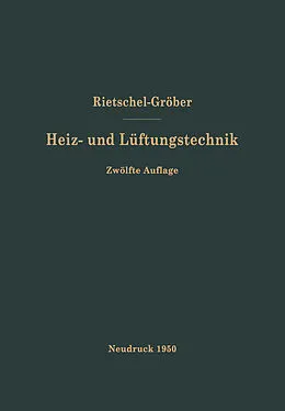 E-Book (pdf) H. Rietschels Lehrbuch der Heiz- und Lüftungstechnik von Hermann Rietschel, F. Bradtke, Heinrich Groeber