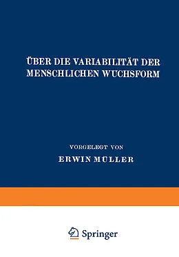 E-Book (pdf) Über die Variabilität der Menschlichen Wuchsform von Erwin Müller