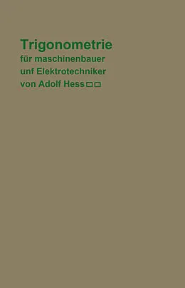 E-Book (pdf) Trigonometrie für Maschinenbauer und Elektrotechniker von Adolf Hess