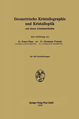 E-Book (pdf) Geometrische Kristallographie und Kristalloptik von Franz Raaz, H. Tertsch
