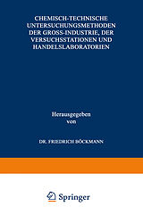 E-Book (pdf) Chemisch-technische Untersuchungsmethoden der Gross-Industrie, der Versuchsstationen und Handelslaboratorien von 