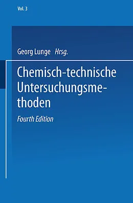 E-Book (pdf) Chemisch-technische Untersuchungsmethoden von Georg Lunge, Ernst Berl