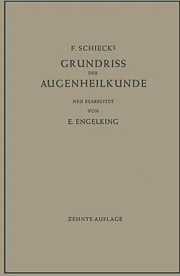 E-Book (pdf) F. Schiecks Grundriss der Augenheilkunde für Studierende von Ernst Engelking