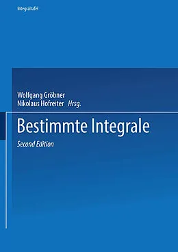 E-Book (pdf) Zweiter Teil Bestimmte Integrale von Wolfgang Gröbner, Nikolaus Hofreiter