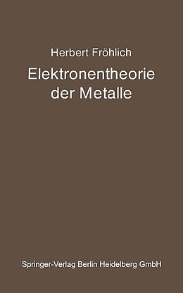 E-Book (pdf) Elektronentheorie der Metalle von Herbert Fröhlich