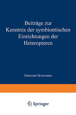E-Book (pdf) Beiträge zur Kenntnis der symbiontischen Einrichtungen der Heteropteren von Gerhard Schneider